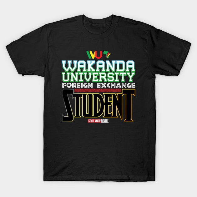 Wakanda University Foreign Exchange Student T-Shirt by StyleWarpDigital